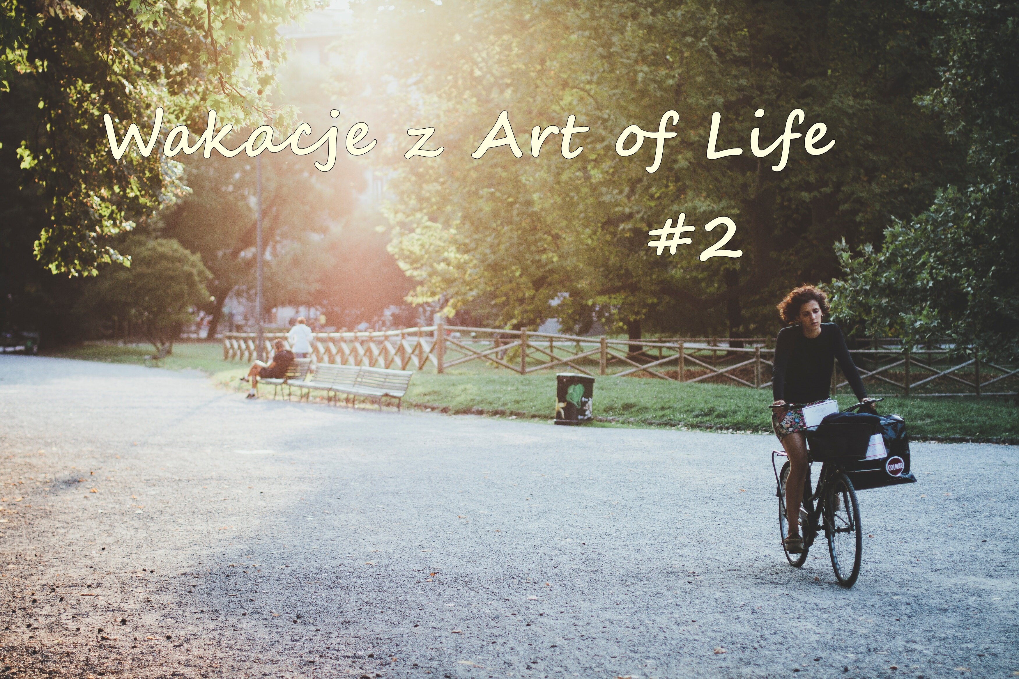 WAKACJE Z ART OF LIFE #2